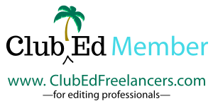 A poster with the words "Club Ed Member" in large print. Underneath it says "www.ClubEdFreelancers.com" with the subtitle "for editing professionals"